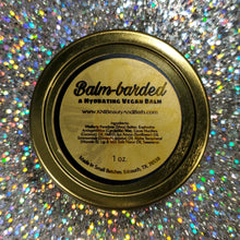 Load image into Gallery viewer, Balm-barded ~ Hydrating Vegan Balm || Multi-Use || Chap Skin Moisturizer
